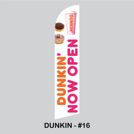 Swooper Flags - ‍Custom 12 ft high - (Dunkin Donuts) - #16-Now Open
